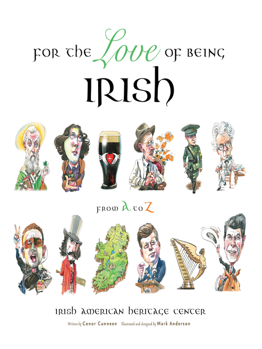 Title details for For the Love of Being Irish by Irish American Heritage Center - Available